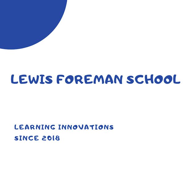 LEWIS FOREMAN SCHOOL