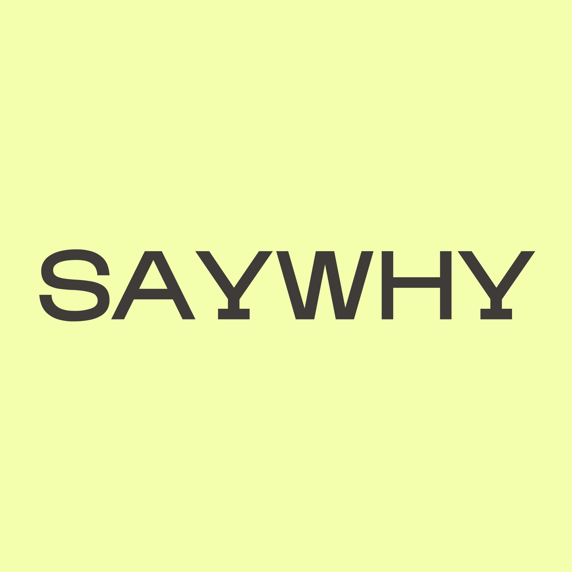 SAYWHY